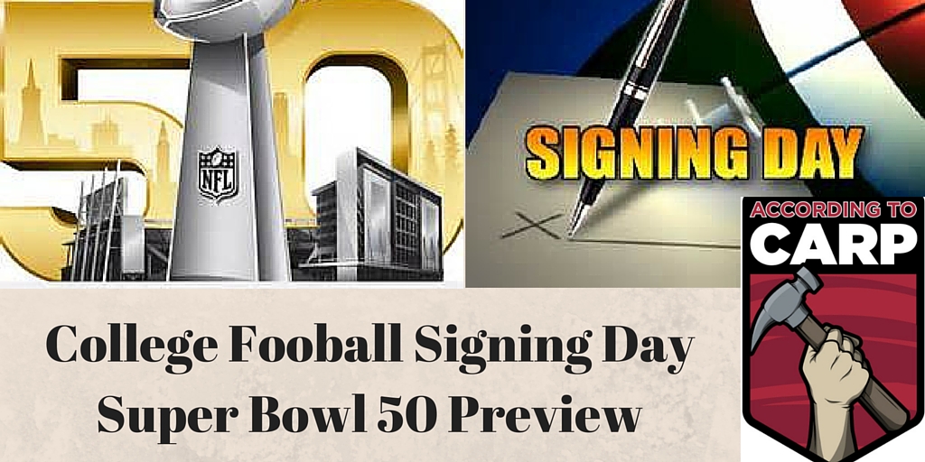 Episode 019 Wrapping up CFB Signing Day & Previewing Super Bowl 50